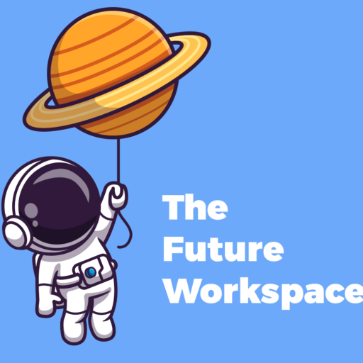 The Future Workspace